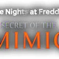 Image credit url: Five Nights at Freddy's: Secret of the Mimic Image