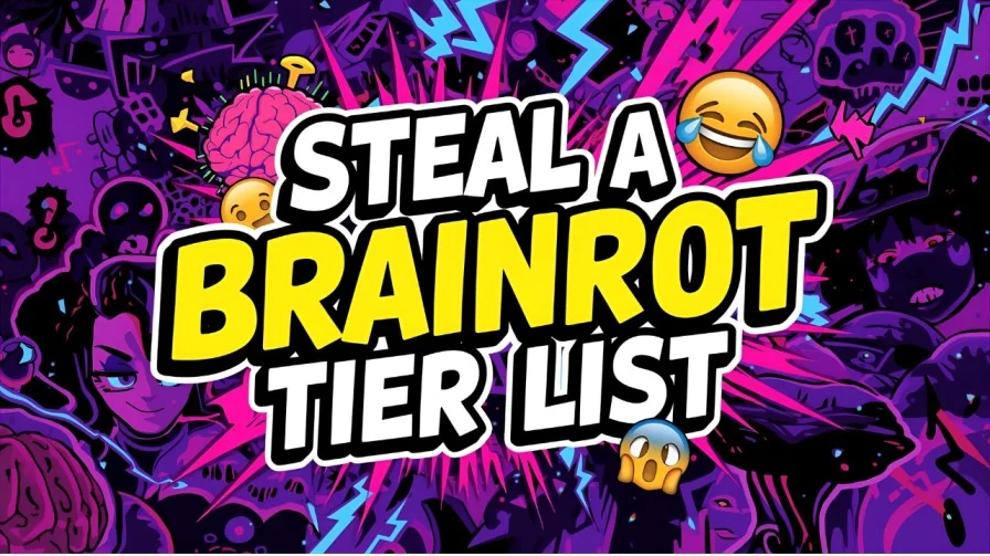 Steal A Brainrot Tier List – Ranking The Most Viral Brainrot Memes
